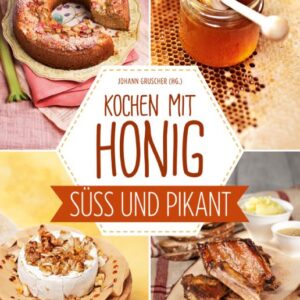 Kochen mit Honig – Süß und pikant